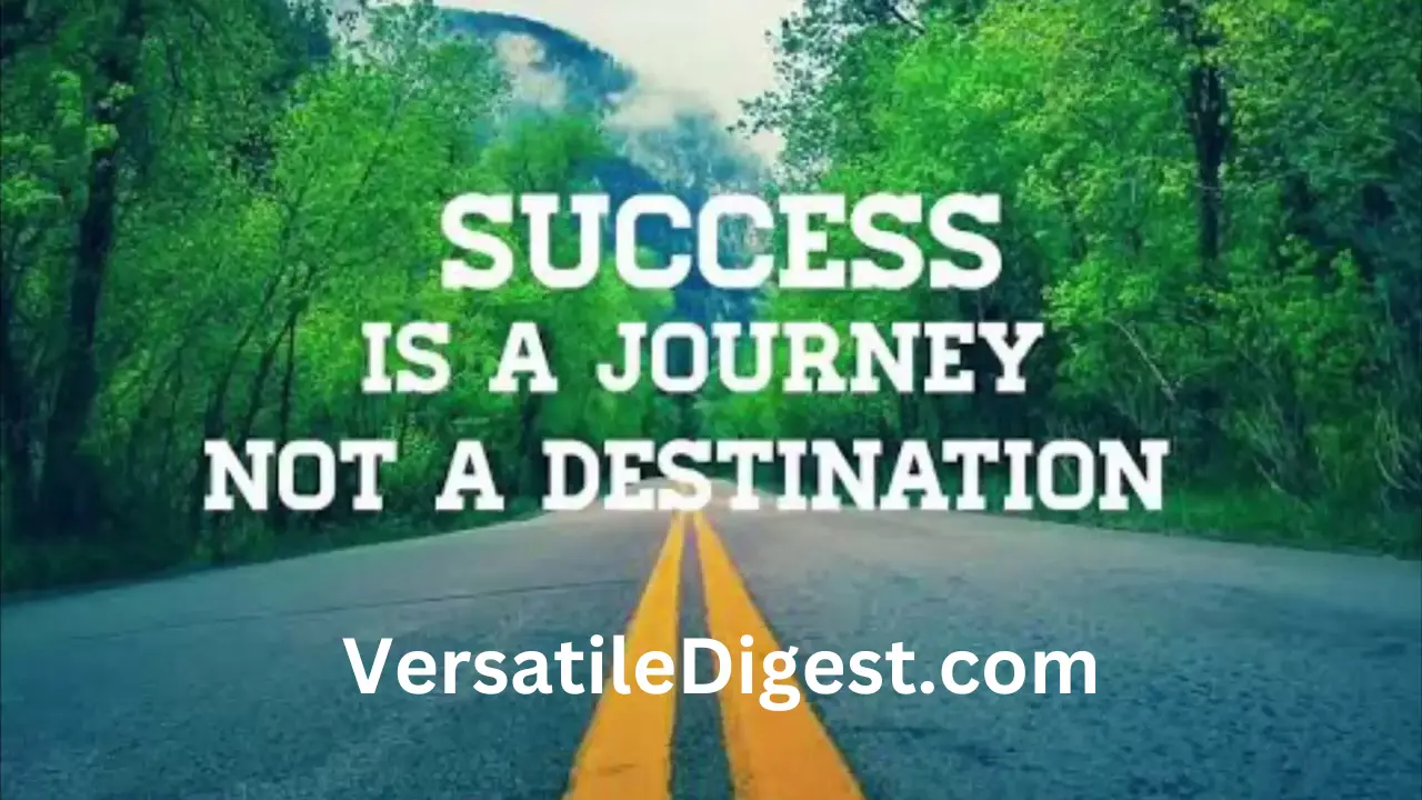 Success: A Journey, not a Destination
